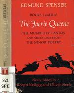 The Faerie Queene. The mutability cantos snd selections from The Minor Poetry
