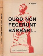 Quod non fecerunt barbari…