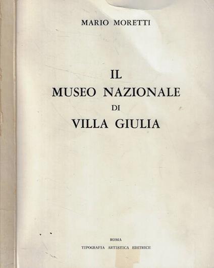 Il Museo Nazionale di Villa Giulia - Mario Moretti - copertina
