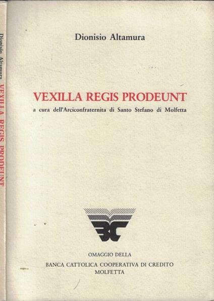 Vexilla regis prodeunt (Autografo) - Dionisio Altamura - copertina