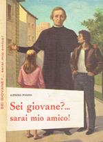 Sei giovane?...Sarai mio amico (San Giuseppe Cottolengo)
