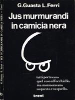 Jus murmurandi in camicia nera