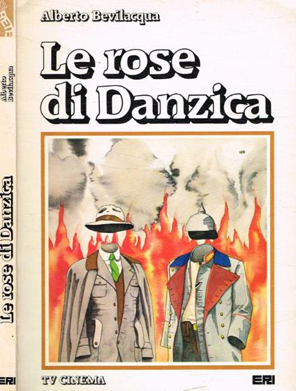 Le rose di Danzica - Alberto Bevilacqua - copertina