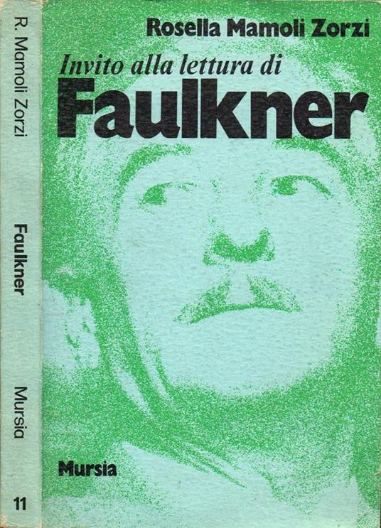 Invito alla lettura di William Falkner - Rosella Mamoli Zorzi - copertina
