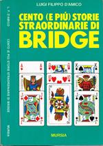 Cento (e più) storie straordinarie di Bridge