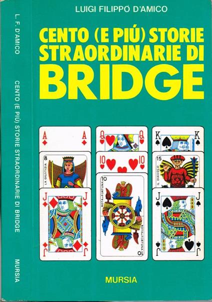 Cento (e più) storie straordinarie di Bridge - Luigi F. D'Amico - copertina
