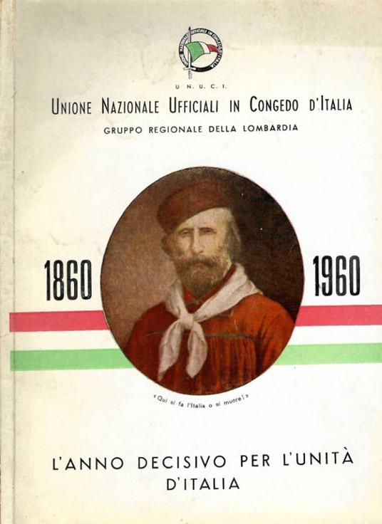 1860 - 1960. L'anno decisivo per l'unità d'Italia - copertina