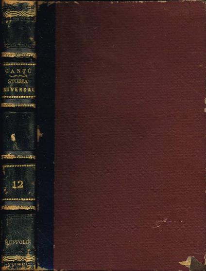 Tomo Duodecimo: Il Secolo Nostro 1799-1885 (continuazione) - Cesare Cantù - copertina