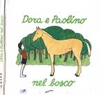 Dora e Paolino nel bosco