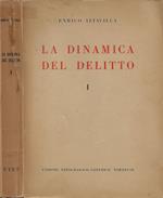 La dinamica del delitto. Vol. I: Parte Generale - La personalità del delinquente