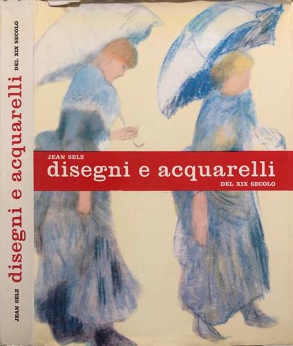 Disegni e acquarelli - Jean Selz - copertina