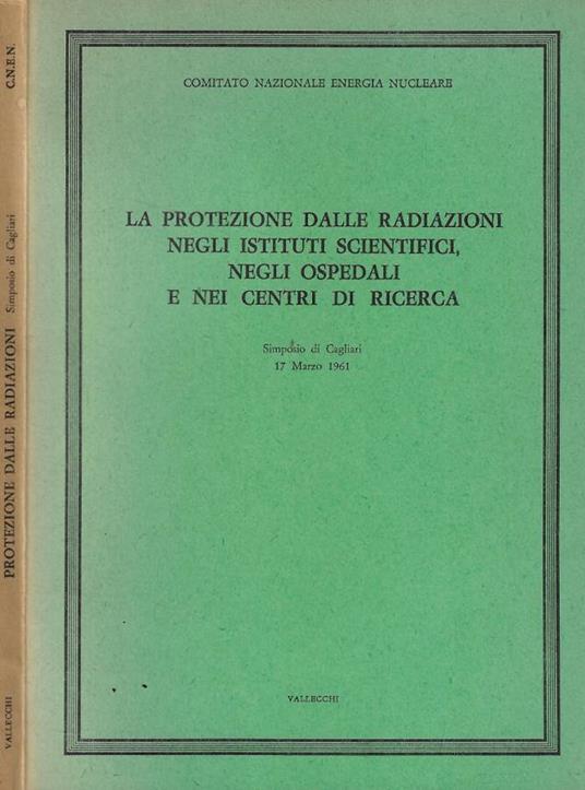 La protezione dalle radiazioni negli Istituti Scientifici, negli ospedali e nei centri di ricerca - copertina