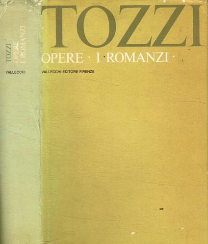 Opere. I romanzi - Federigo Tozzi - copertina