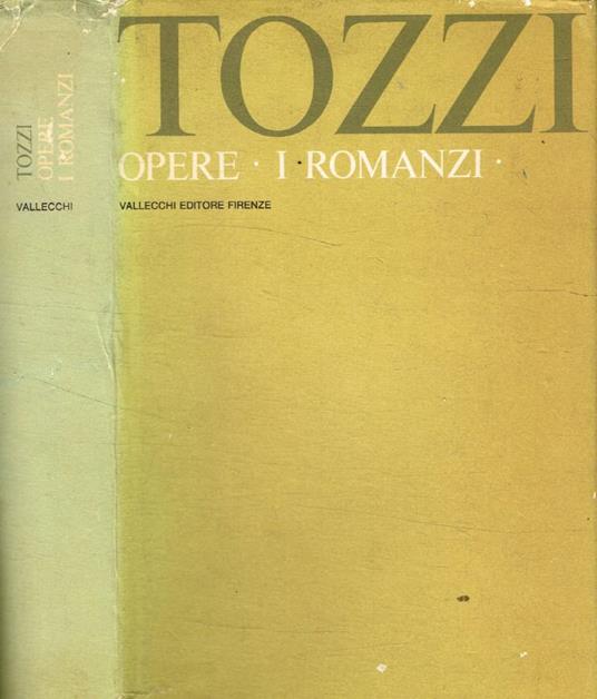 Opere. I romanzi - Federigo Tozzi - copertina