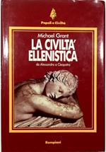 civiltà ellenistica Da Alessandro a Cleopatra