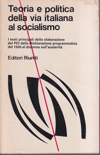 Teoria e politica della via italiana al socialismo Introduzione di Luciano Gruppi - Autori Vari - copertina