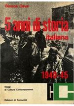 5 anni di storia italiana 1940-45 Da lettere e diari di caduti