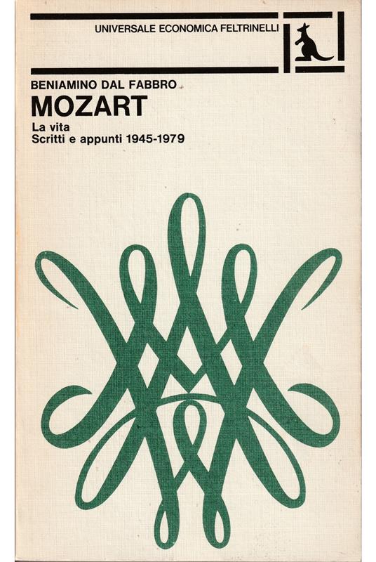 Mozart La vita Scritti e appunti 1945-1979 - Beniamino Dal Fabbro - copertina