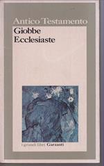 Antico Testamento Giobbe - Ecclesiaste Presentazione critica di Luigi Moraldi