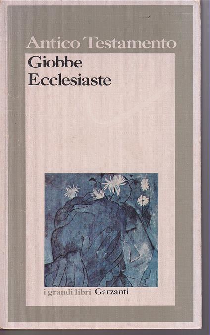 Antico Testamento Giobbe - Ecclesiaste Presentazione critica di Luigi Moraldi - Anonimo - copertina