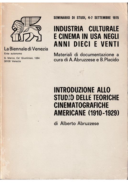 Seminario di studi su Industria culturale e cinema in USA negli anni Dieci e Venti - Introduzione allo studio delle teorie cinematografiche americane (1910-1929) - Alberto Abruzzese - copertina