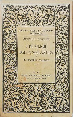 I PROBLEMI DELLA SCOLASTICA e il pensiero italiano - Giovanni Gentile - copertina