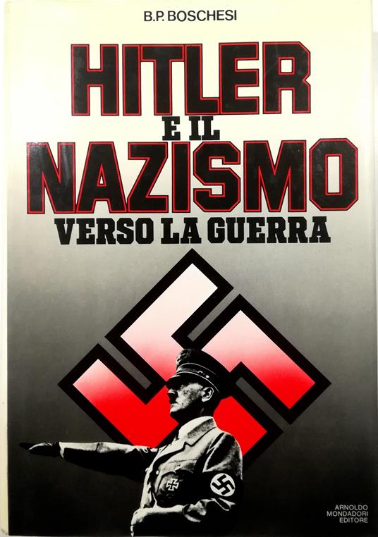 1933-1939 Hitler e il nazismo verso la guerra - B. Palmiro Boschesi - copertina