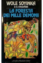foresta dei mille demoni Ovvero una libera traduzione di «Ogboju Ode Ninu Igbo Orunmale» di D.O. Fagunwa