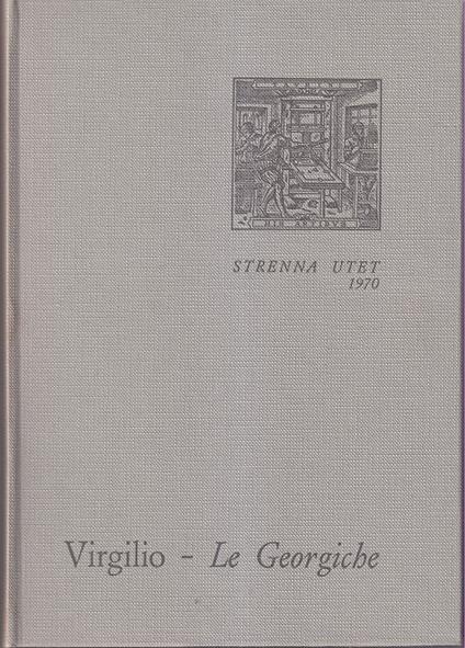Le Georgiche a cura di Luigi Firpo - Publio Virgilio Marone - copertina