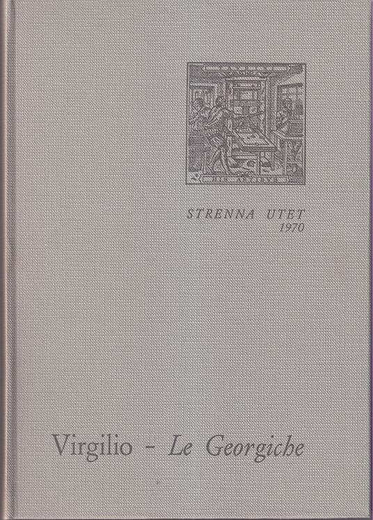 Le Georgiche a cura di Luigi Firpo - Publio Virgilio Marone - copertina