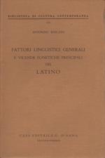 Fattori linguistici generali e vicende fonetiche principali del Latino