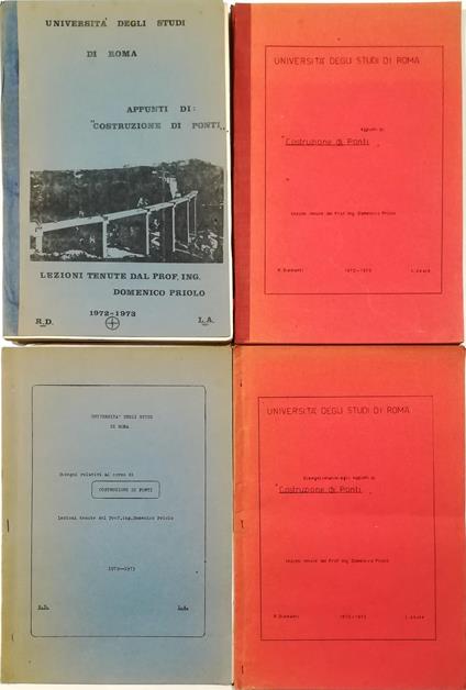 Appunti di «Costruzione di ponti» Lezioni tenute dal Prof. Ing. Domenico Priolo Anno accademico 1972-1973 - completo in 2 voll. + 2 appendici di Disegni - copertina