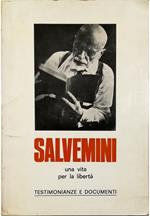Salvemini Una vita per la libertà Testimonianze e documenti