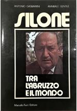 Silone tra l'Abruzzo e il mondo