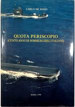 Quota periscopio (Cento anni di sommergibili italiani)