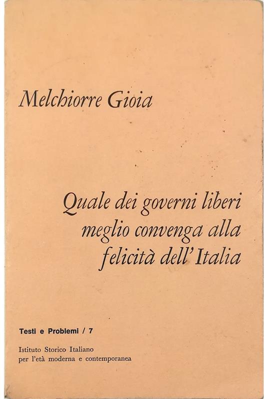 Quale dei governi liberi meglio convenga alla felicità dell'Italia - Melchiorre Gioia - copertina