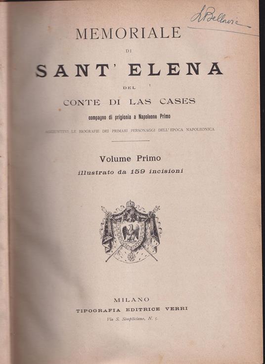 Memoriale di Sant'Elena del Conte di Las Cases compagno di prigionia a Napoleone Primo Aggiuntevi le biografie dei primari personaggi dell'epoca napoleonica Volume primo - Volume secondo - Emmanuel de Las Cases - copertina