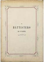 Il Battistero di Parma descritto da Michele Lopez