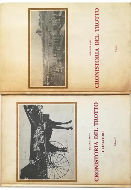 Cronistoria del trotto Volume 1 - Volume 2 I vincitori - completo in 2 voll - Ermanno Mori - copertina