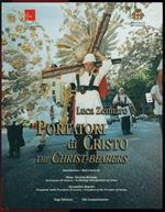 Portatori di Cristo. The Crhrist-bearers