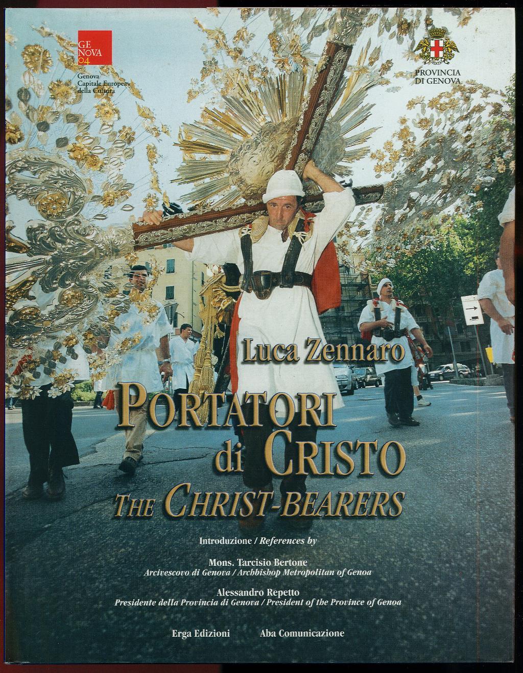 Portatori di Cristo. The Crhrist-bearers