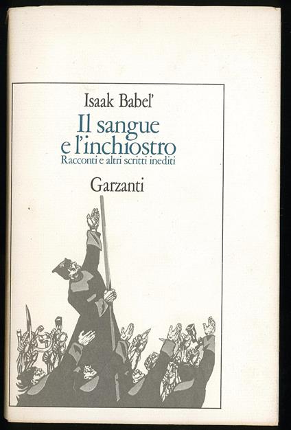 Il sangue e l'inchiostro. Racconti e altri scritti inediti - Isaak Babel' - copertina