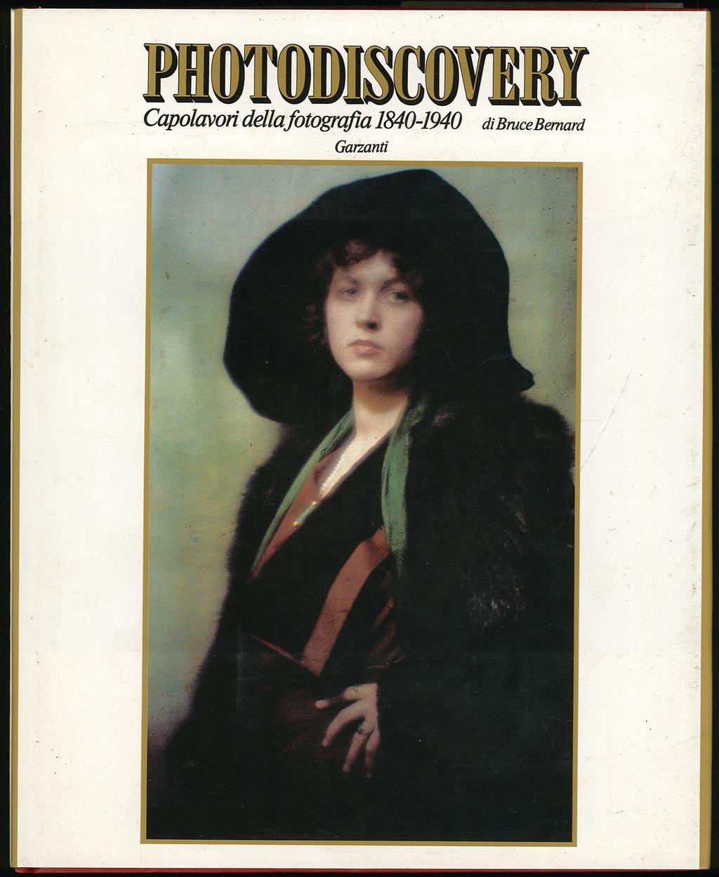 Photodiscovery. Capolavori della fotografia 1840-1940