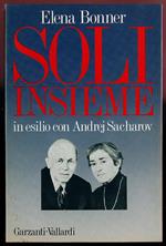 Soli insieme in esilio con Andrej Sacharov