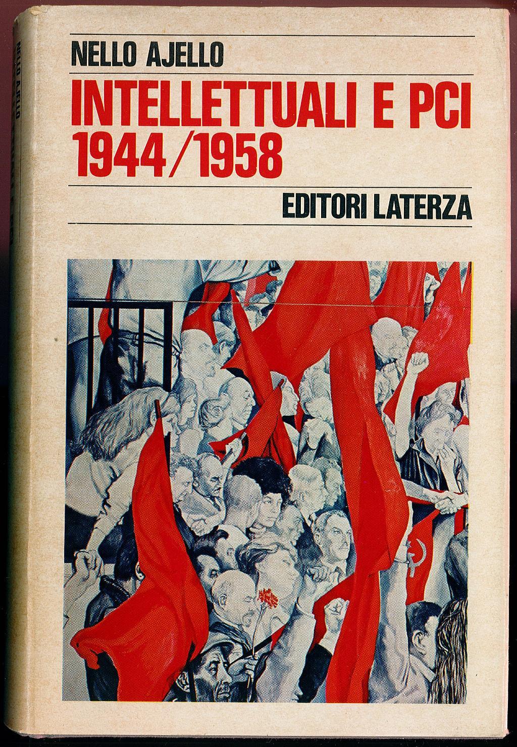 Intellettuali e PCI 1944/1958
