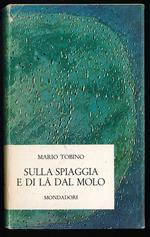 Sulla spiaggia e di là dal molo