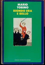 Biondo era e bello