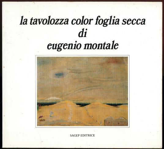 tavolozza color foglia secca di Eugenio Montale - Eugenio Montale - copertina