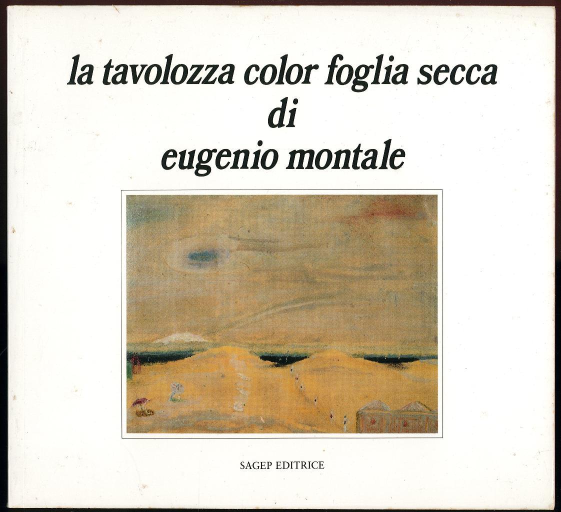 tavolozza color foglia secca di Eugenio Montale