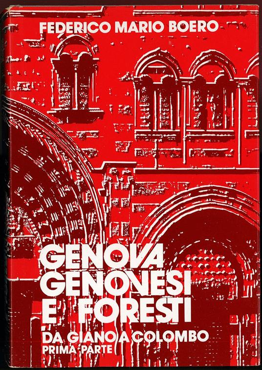 Genova genovesi e foresti da Giano a Colombo - Federico M. Boero - copertina